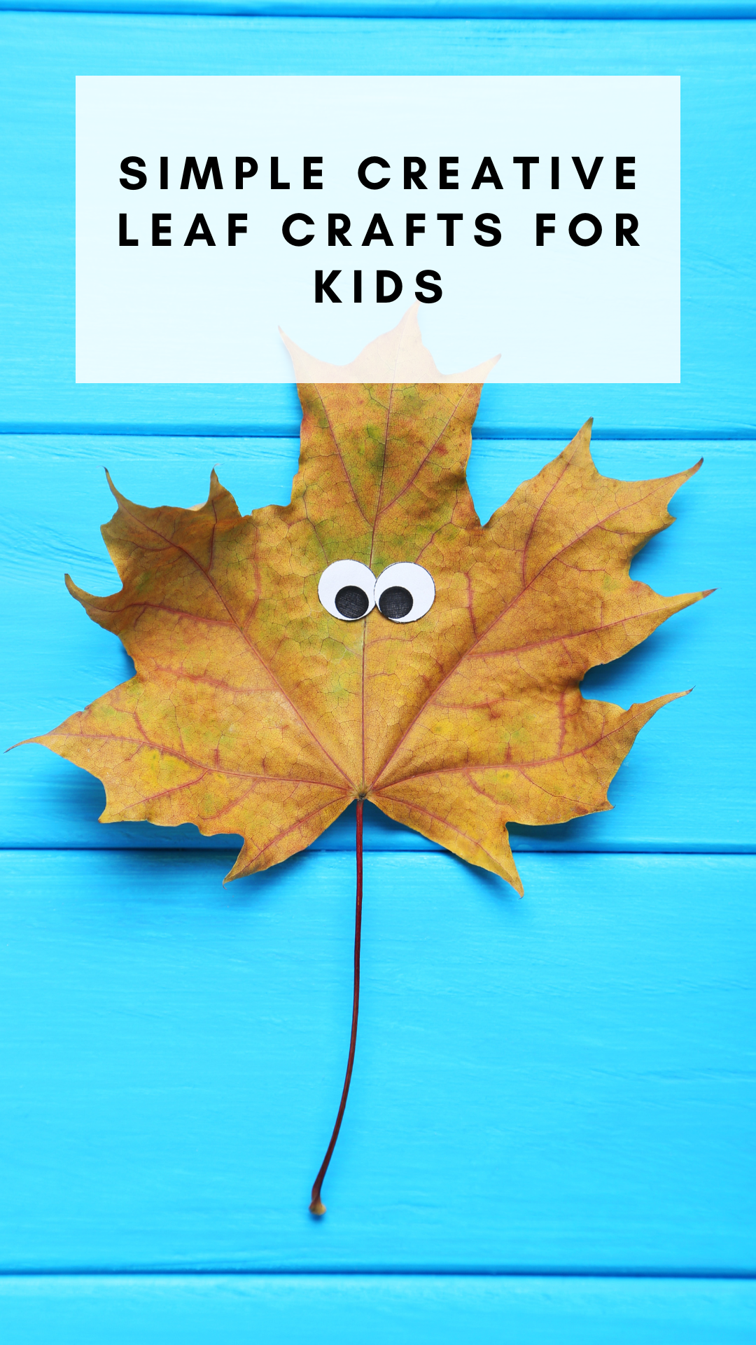 Creative Leaf Crafts for Kids - Rooted Wings Co