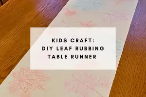 Kids Craft: DIY rubbed leaf table runner for thanksgiving or fall