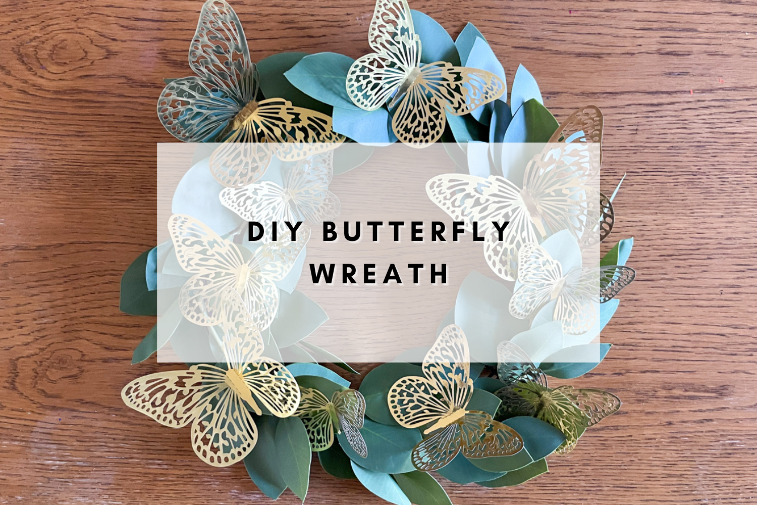 How to Make a DIY Butterfly Wreath